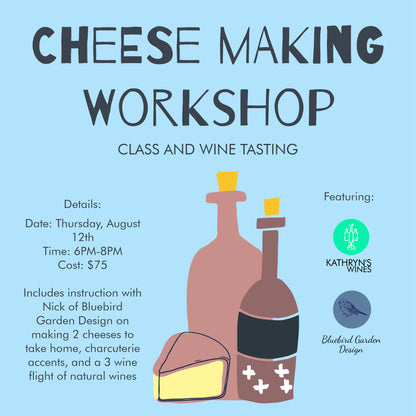 Cheese Making Workshop - Class and Wine Tasting